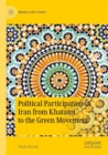 Political Participation in Iran from Khatami to the Green Movement - Book