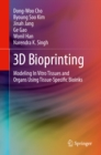 3D Bioprinting : Modeling In Vitro Tissues and Organs Using Tissue-Specific Bioinks - eBook
