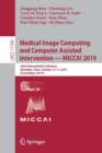 Medical Image Computing and Computer Assisted Intervention – MICCAI 2019 : 22nd International Conference, Shenzhen, China, October 13–17, 2019, Proceedings, Part VI - Book
