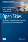 Open Skies : The National Radio Astronomy Observatory and Its Impact on US Radio Astronomy - Book