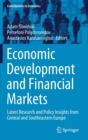 Economic Development and Financial Markets : Latest Research and Policy Insights from Central and Southeastern Europe - Book