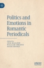 Politics and Emotions in Romantic Periodicals - Book