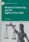 Maternal Sentencing and the Rights of the Child - Book