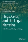 Flags, Color, and the Legal Narrative : Public Memory, Identity, and Critique - Book