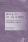 Mining and the Law in Africa : Exploring the social and environmental impacts - Book
