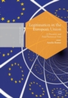 Legitimation in the European Union : A Discourse- and Field-Theoretical View - Book