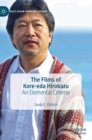 The Films of Kore-eda Hirokazu : An Elemental Cinema - Book