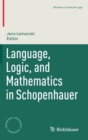 Language, Logic, and Mathematics in Schopenhauer - Book
