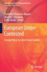 European Union Contested : Foreign Policy in a New Global Context - Book