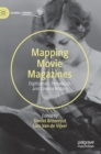 Mapping Movie Magazines : Digitization, Periodicals and Cinema History - Book