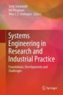 Systems Engineering in Research and Industrial Practice : Foundations, Developments and Challenges - Book