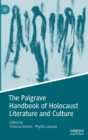 The Palgrave Handbook of Holocaust Literature and Culture - Book