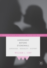 Language Before Stonewall : Language, Sexuality, History - Book