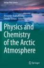 Physics and Chemistry of the Arctic Atmosphere - Book
