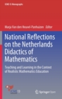 National Reflections on the Netherlands Didactics of Mathematics : Teaching and Learning in the Context of Realistic Mathematics Education - Book