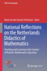 National Reflections on the Netherlands Didactics of Mathematics : Teaching and Learning in the Context of Realistic Mathematics Education - Book