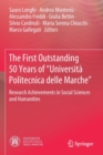 The First Outstanding 50 Years of "Universita Politecnica delle Marche" : Research Achievements in Social Sciences and Humanities - Book