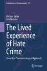 The Lived Experience of Hate Crime : Towards a Phenomenological Approach - Book