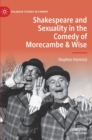 Shakespeare and Sexuality in the Comedy of Morecambe & Wise - Book
