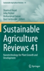 Sustainable Agriculture Reviews 41 : Nanotechnology for Plant Growth and Development - Book