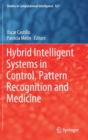 Hybrid Intelligent Systems in Control, Pattern Recognition and Medicine - Book