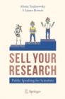 SELL YOUR RESEARCH : Public Speaking for Scientists - Book