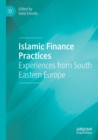 Islamic Finance Practices : Experiences from South Eastern Europe - Book