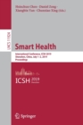 Smart Health : International Conference, ICSH 2019, Shenzhen, China, July 1–2, 2019, Proceedings - Book