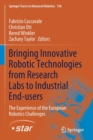 Bringing Innovative Robotic Technologies from Research Labs to Industrial End-users : The Experience of the European Robotics Challenges - Book