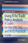 Using R for Trade Policy Analysis : R Codes for the UNCTAD and WTO Practical Guide - Book