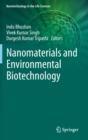 Nanomaterials and Environmental Biotechnology - Book