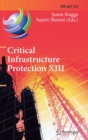 Critical Infrastructure Protection XIII : 13th IFIP WG 11.10 International Conference, ICCIP 2019, Arlington, VA, USA, March 11-12, 2019, Revised Selected Papers - Book