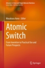 Atomic Switch : From Invention to Practical Use and Future Prospects - Book