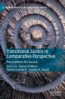 Transitional Justice in Comparative Perspective : Preconditions for Success - Book