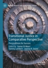 Transitional Justice in Comparative Perspective : Preconditions for Success - Book