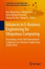 Advances in E-Business Engineering for Ubiquitous Computing : Proceedings of the 16th International Conference on e-Business Engineering (ICEBE 2019) - Book