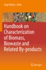 Handbook on Characterization of Biomass, Biowaste and Related By-products - eBook