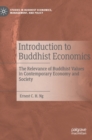 Introduction to Buddhist Economics : The Relevance of Buddhist Values in Contemporary Economy and Society - Book