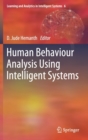 Human Behaviour Analysis Using Intelligent Systems - Book