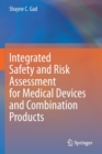Integrated Safety and Risk Assessment for Medical Devices and Combination Products - Book