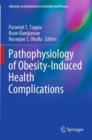 Pathophysiology of Obesity-Induced Health Complications - Book