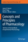 Concepts and Principles of Pharmacology : 100 Years of the Handbook of Experimental Pharmacology - Book