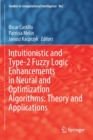Intuitionistic and Type-2 Fuzzy Logic Enhancements in Neural and Optimization Algorithms: Theory and Applications - Book