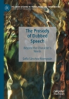The Prosody of Dubbed Speech : Beyond the Character's Words - Book