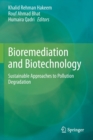 Bioremediation and Biotechnology : Sustainable Approaches to Pollution Degradation - Book