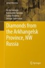 Diamonds from the Arkhangelsk Province, NW Russia - Book