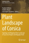 Plant Landscape of Corsica : Typology and Mapping Plant Landscape of Cap Corse Region and Biguglia Pond - Book