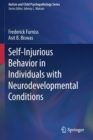 Self-Injurious Behavior in Individuals with Neurodevelopmental Conditions - Book
