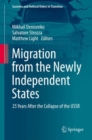 Migration from the Newly Independent States : 25 Years After the Collapse of the USSR - Book