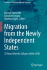 Migration from the Newly Independent States : 25 Years After the Collapse of the USSR - Book